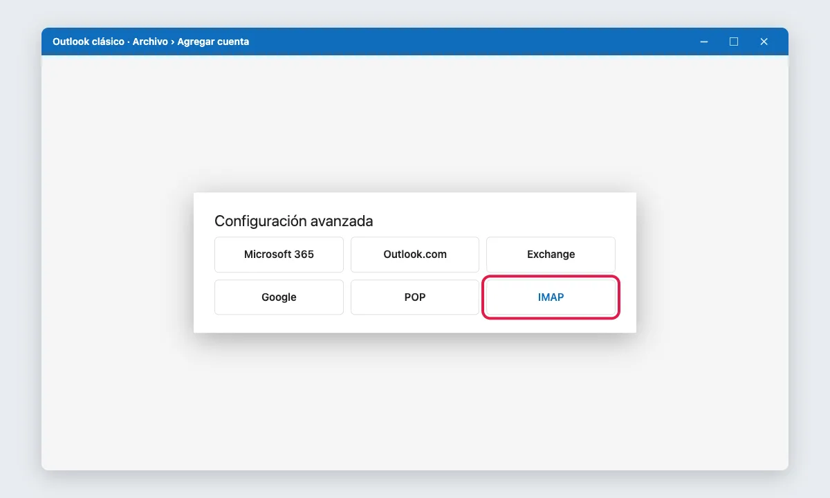 Outlook clásico: elegir el tipo de cuenta IMAP